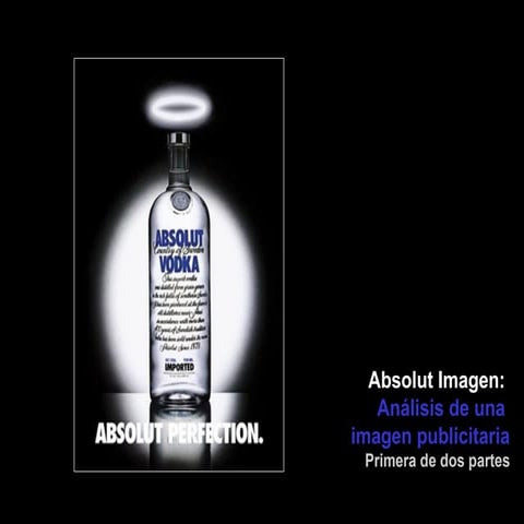 Absolut imagen: análisis de una imagen publicitaria primera parte