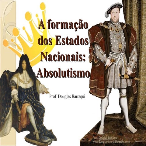 FORMAÇÃO DAS MONARQUIAS ABSOLUTISTAS | PPT