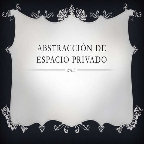 Abstracción de espacio privado