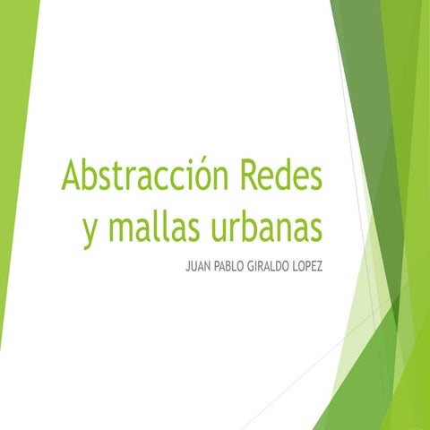 Abstraccion de redes y mayas urbanas