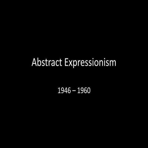 Abstract Expressionism | PPTX