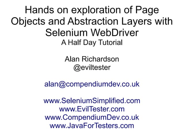 Hands on Exploration of Page Objects and Abstraction Layers with Selenium Web...