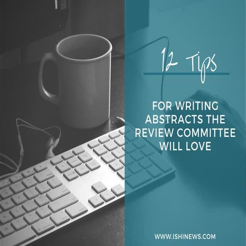 12 Tips for Writing Abstracts the Review Committee Will Love