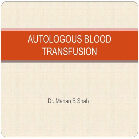 AUTOLOGOUS BLOOD TRANSFUSION