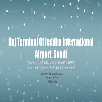 Architectural Case study on Haj Terminal Of Jeddha Airport