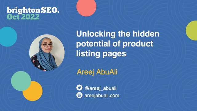 [BrightonSEO 2022] Unlocking the Hidden Potential of Product Listing Pages