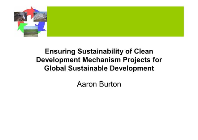 Ensuring Sustainability of Clean Development Mechanism Projects for Global Sustainable Development