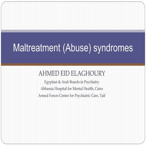 Maltreatment syndromes