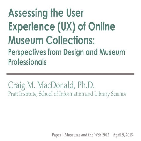 Assessing the User Experience (UX) of Online Museum Collections: Perspectives...