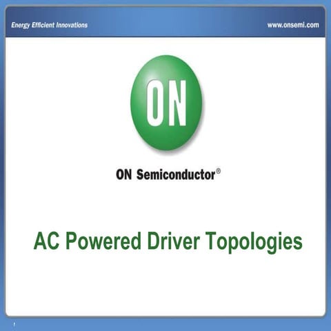 AC Powered Driver Topologies 