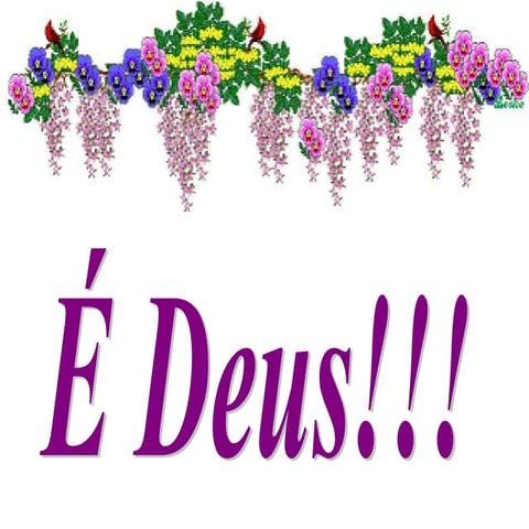 É sempre Deus