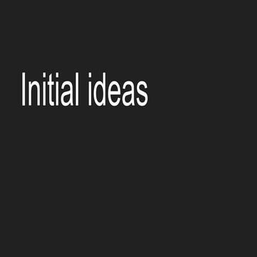 Initial ideas