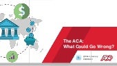 The ACA: What Could Go Wrong?