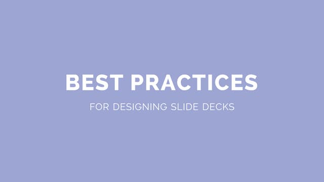 Best Practices for Creating Slide Decks