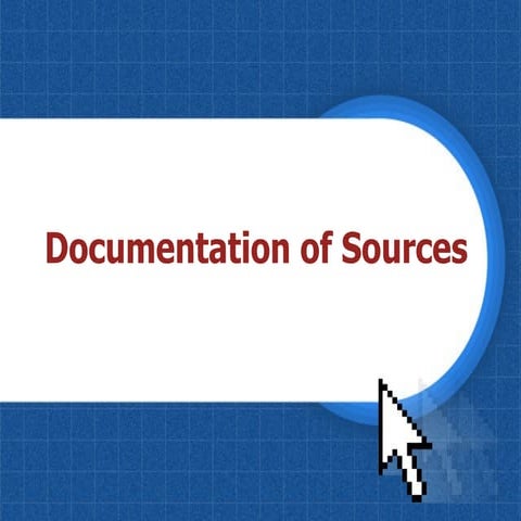 Documentation of Sources
