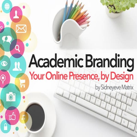 How to Use Social Media for Academic Branding