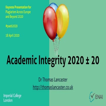 Academic Integrity 2020 - Plagiarism Across Europe And Beyond 2020 Keynote Sl...