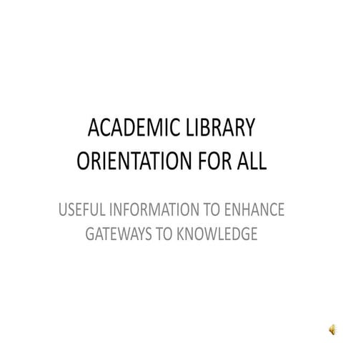 Academic library orientation for all