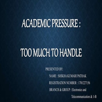 Academic pressure : too much to handle