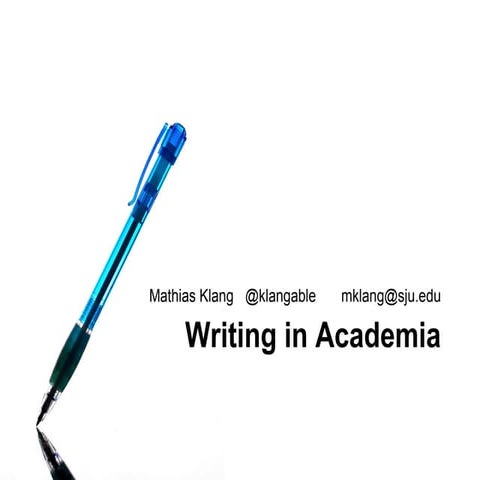 Academic Writing: Things to think about. 