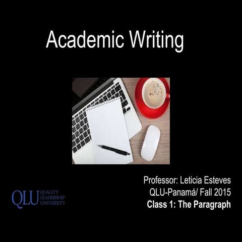Academic writing 1 The Paragraph