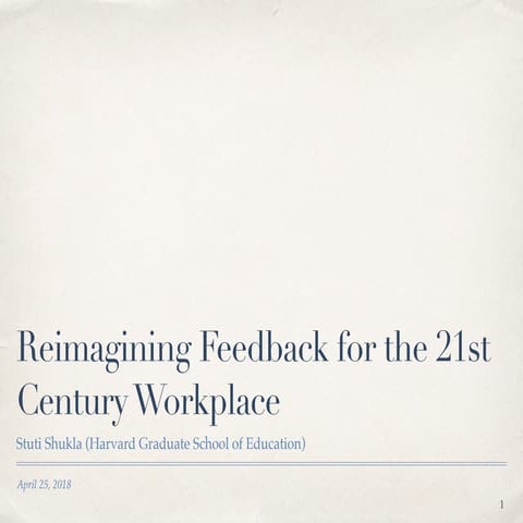 Reimagining Feedback for the 21st Century Workplace