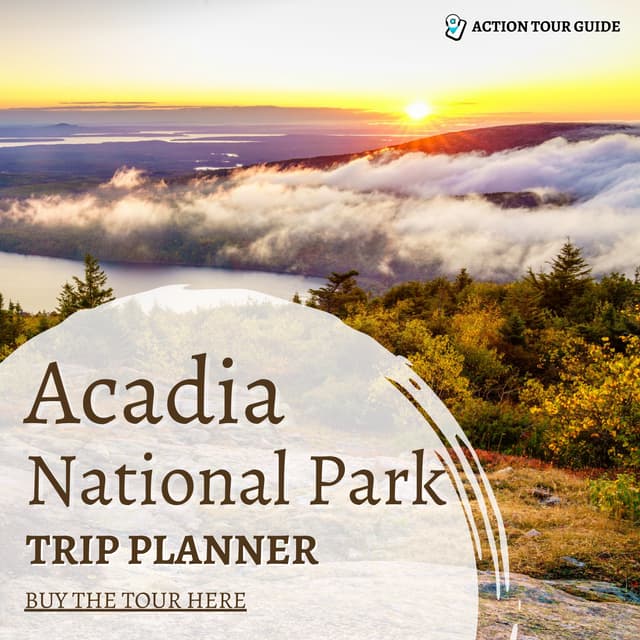 Acadia National Park Trip Planner