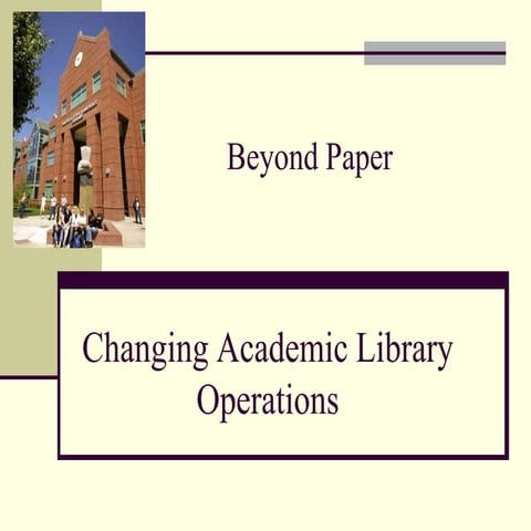 Changing Operations of Academic Libraries