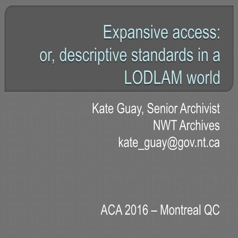 Expansive Access: or, descriptive standards in a LODLAM world