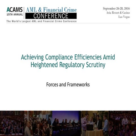 Achieving Compliance Efficiencies Amid Heightened Regulatory Scrutiny