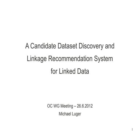 A candidate dataset_discovery_and_linkage_recommendation_system_for_linked_data