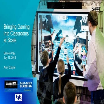 Bringing Gaming into Classrooms at Scale - Andy Cargile, Senior Director of U...