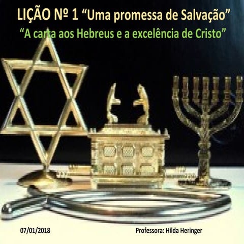 lLIÇÃO 1 : "A carta aos hebreus e a excelência de cristo"