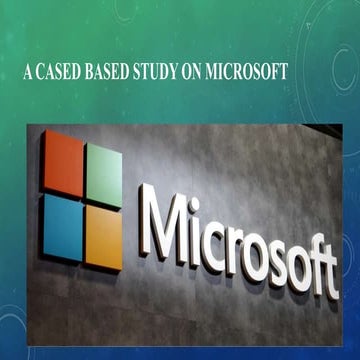 A case based presentation on Microsoft Company