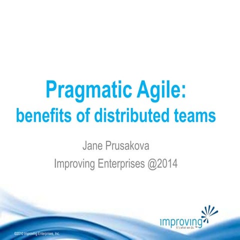 Pragmatic Agile: distributed teams