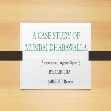 A case study of    mumbai dhabawalla