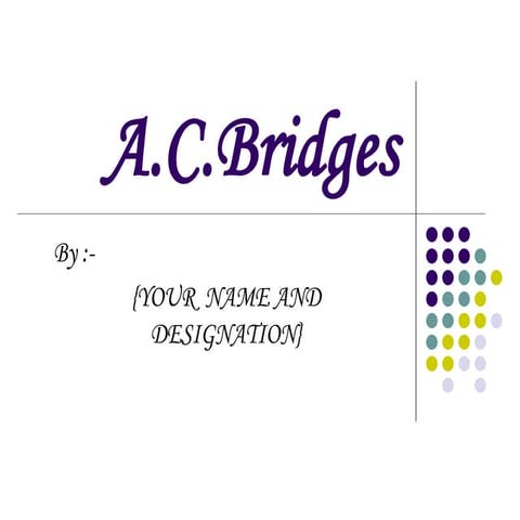 Ac bridges