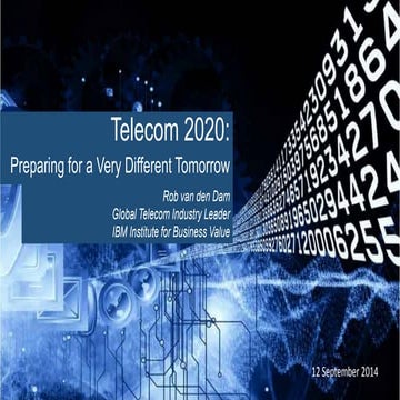 Telecom 2020:Preparing for a very different tomorrow