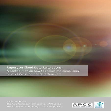 Report on Cloud Data Regulations 2014: A contribution on how to reduce the co...