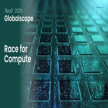 The Accel 2025 Globalscape: Race for compute