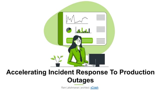 Accelerating Incident Response To Production Outages