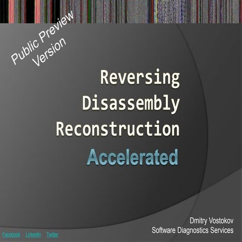 Accelerated Disassembly, Reconstruction and Reversing training public slides
