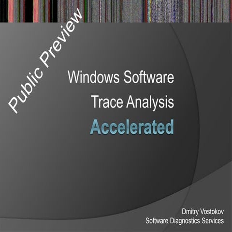 Accelerated Windows Software Trace Analysis training public slides