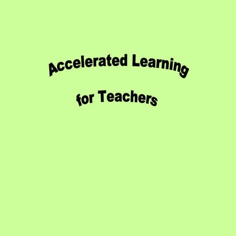 Accelerated learning for teachers