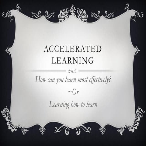 Accelerated learning for the student