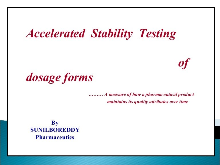 Accelerated stability studes