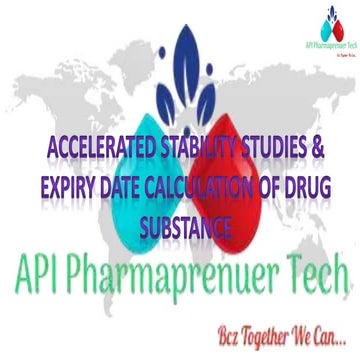 Accelerated stability studies & Expiry Date Calculation of drug substance