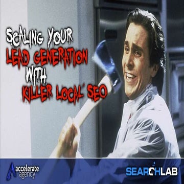 Scaling your lead generation with killer Local SEO