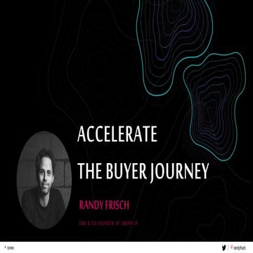 Accelerate The Buyer Journey