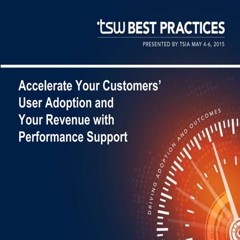 Accelerate Your Customers' User Adoption and Your Revenue with ...